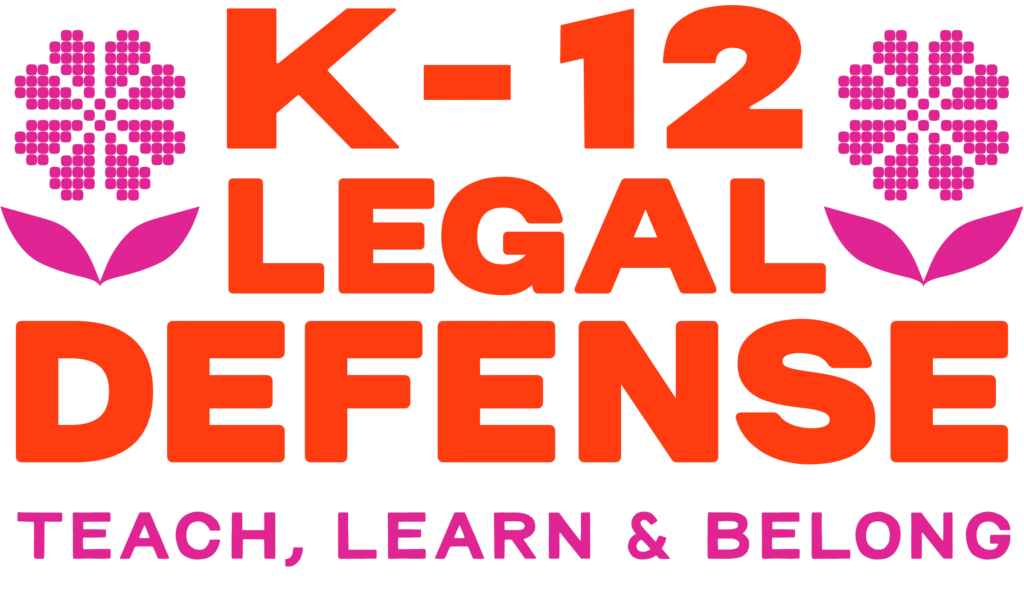 K-12 Legal Defense — Teach, Learn & Belong